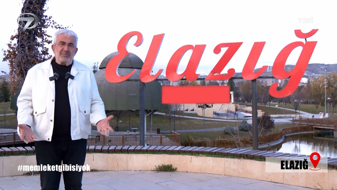 Esat Kabaklı, ‘Memleket Gibisi Yok’ programında Elazığ’ı anlattı