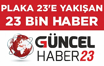 Plaka 23'e Yakışan 23 Bin Haber