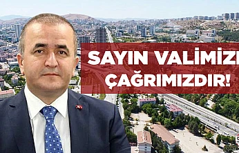 SAYIN VALİMİZE ÇAĞRIMIZDIR!