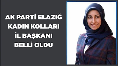 AK Parti Elazığ İl Kadın Kolları Başkanı belli oldu!