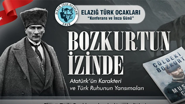 Elazığ Türk Ocağı'ndan 'Bozkurt'un İzinde' konferansı