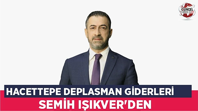 Hacettepe Deplasman Giderleri Işıkver'den