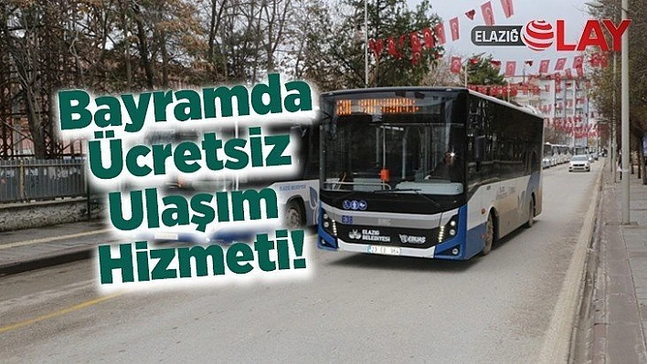 Bayramda Ücretsiz Ulaşım Hizmeti!