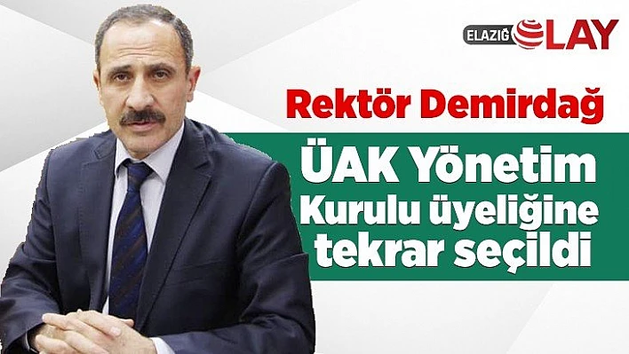 Demirdağ, ÜAK Yönetim Kurulu üyeliğine tekrar seçildi