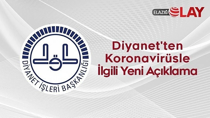 Diyanet'ten Koronavirüsle İlgili Yeni Açıklama