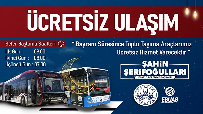Elazığ Belediyesi'nden Ramazan Bayramı'nda ücretsiz ulaşım hizmeti