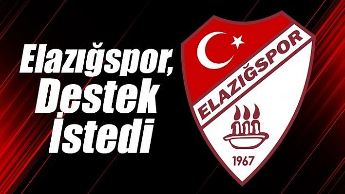 Elazığspor Destek İstedi