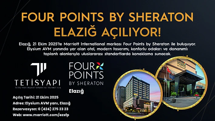 Four Poınts By Sheraton Elazığ açılıyor