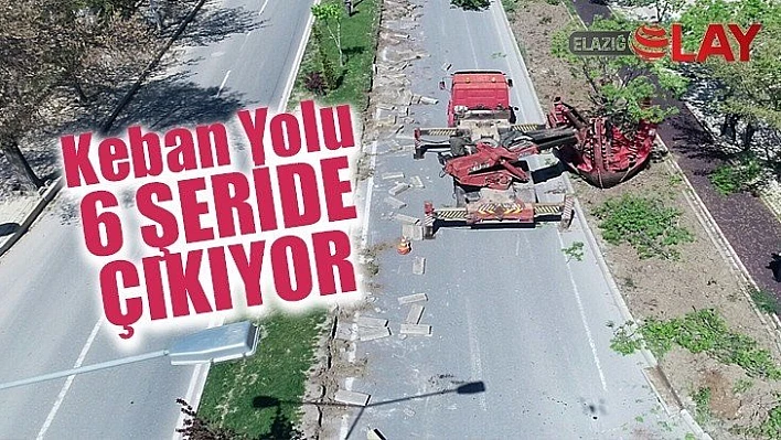 Keban Yolu 6 Şeride Çıkıyor