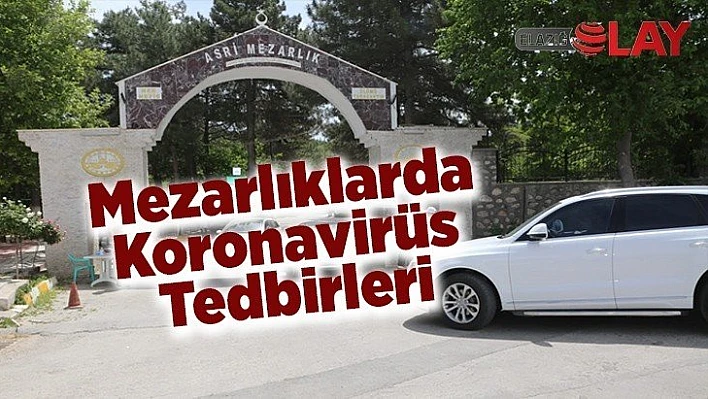 Mezarlıklarda Koronavirüs Tedbirleri
