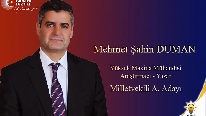 Şahin Duman Aday Adaylığını açıkladı!