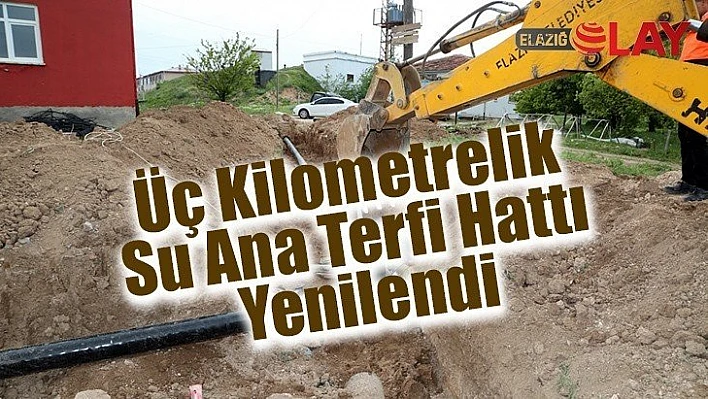 Üç Kilometrelik Su Ana Terfi Hattı Yenilendi