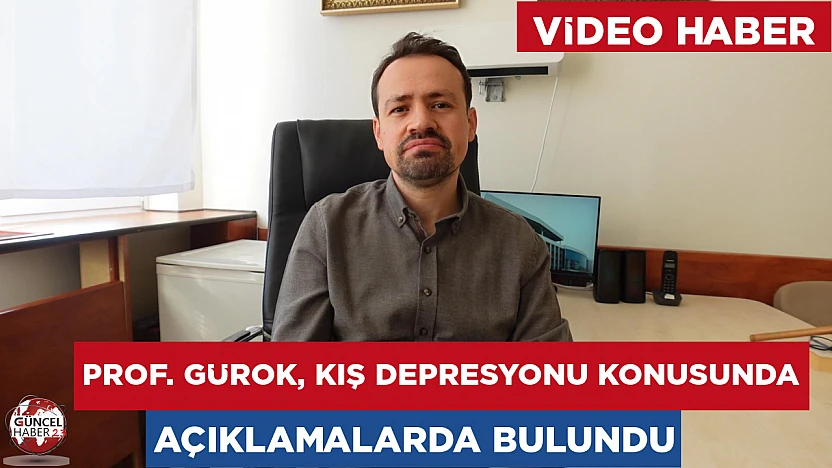 Prof. Gürok, kış depresyonu konusunda açıklamalarda bulundu